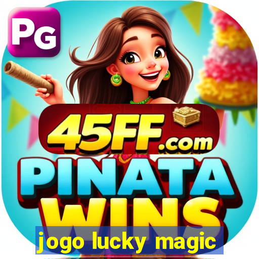 jogo lucky magic